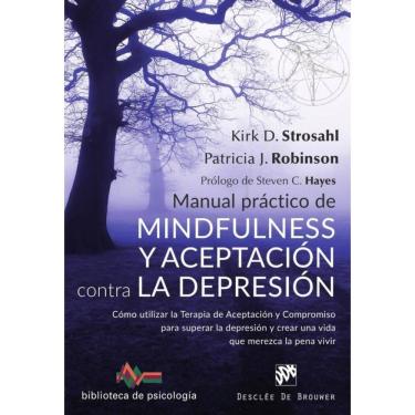 Imagem de Manual práctico de Mindfulness y Aceptación contra la depresión. Cómo utilizar la Terapia de Aceptac