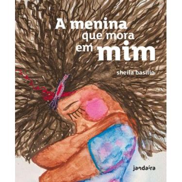 Imagem de A Menina Que Mora Em Mim - JANDAIRA EDITORA, Sortido