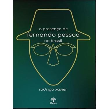 Imagem de Presenca De Fernando Pessoa No Brasil, A