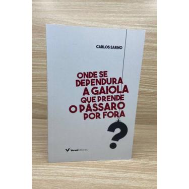 Imagem de Livro - Onde se dependura a gaiola que prende o pássaro por fora