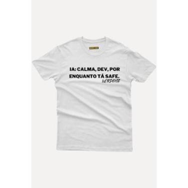 Imagem de Camiseta Nerd Chic Geek IA:Calma Dev, por enquanto tá SAFE-Unissex