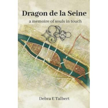 Imagem de Dragon de la Seine: a memoire of souls in touch