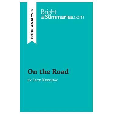 Imagem de On the Road by Jack Kerouac (Book Analysis): Detailed Summary, Analysis and Reading Guide