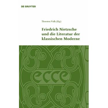 Imagem de Friedrich Nietzsche und die Literatur der klassischen Moderne (Klassik und Moderne 1) (German Edition)