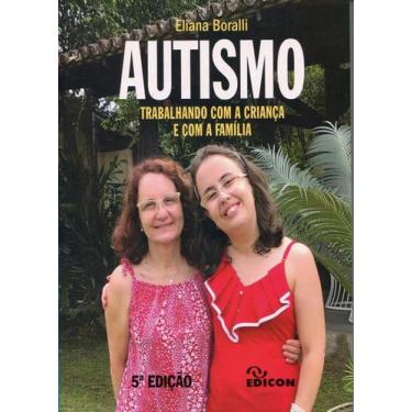 Imagem de Autismo - Trabalhando Com a Criança e com a Família - Edicon, 3