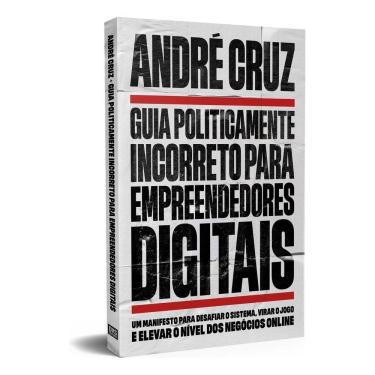 Imagem de Guia Politicamente Incorreto Para Empreendedores Digitais