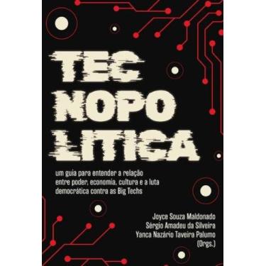 Imagem de Tecnopolitica: Um Guia para Entender a Relacao entre Poder, Economia, 