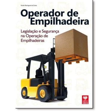 Imagem de Operador de Empilhadeira: Legislação e Segurança na Operação de Empilh
