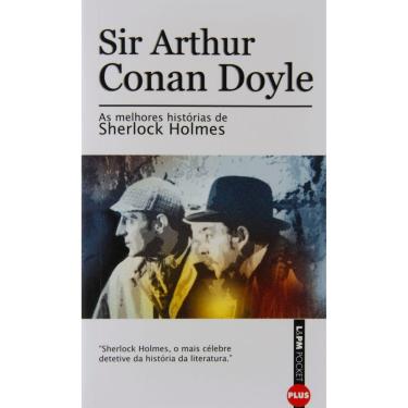 Imagem de Livro - L&PM Pocket Plus - As Melhores Histórias de Sherlock Holmes - Sir Arthur Conan Doyle