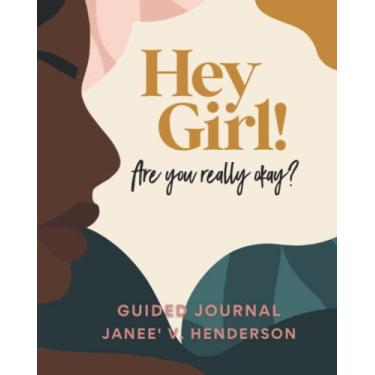 Imagem de Ei menina! Você está realmente bem? Diário Guiado