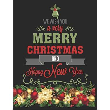 Imagem de We Wish You A Very Merry Christmas And Happy New Year Seasonal Gift: Make Lists Keep Track Of Gifts Recipes Holiday Plans Shopping To Do List & More A Perfect Holiday Diary Gift