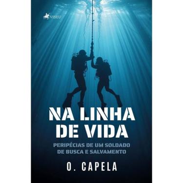 Imagem de Na linha de vida: Peripécias de um soldado de Busca e Salvamento