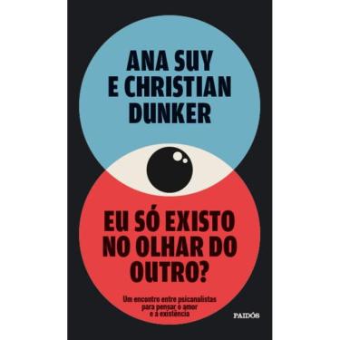 Imagem de Eu Só Existo No Olhar do Outro?