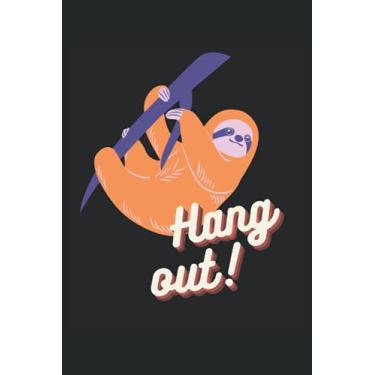 Imagem de Hang Out!: Abhängen Niedliches Faultier Illustration Geschenke Notizbuch liniert (A5 Format, 15,24 x 22,86 cm, 120 Seiten)