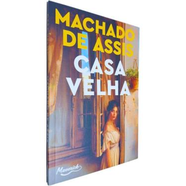 Imagem de Casa Velha Machado de Assis Editora Maverick