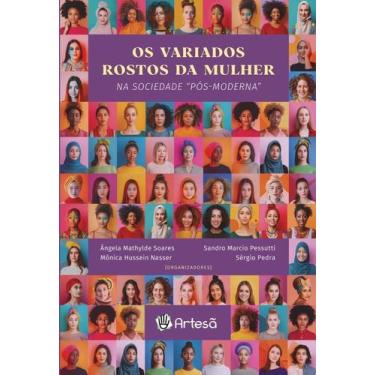 Imagem de Os Variados Rostos da Mulher - Na Sociedade "Pós-Moderna" - ARTESA EDI