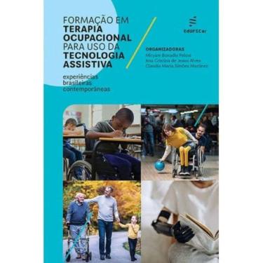 Imagem de Formação Em Terapia Ocupacional Para Uso Da Tecnologia Assistiva: Experiências Brasileiras Contempor