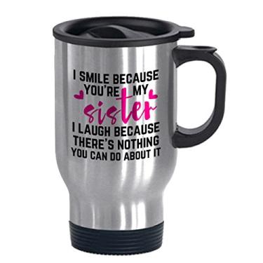 Imagem de Canecas para irmãs I Smile Because You're My Sister Funny Gifts 14oz Canecas de viagem para aniversário de Natal