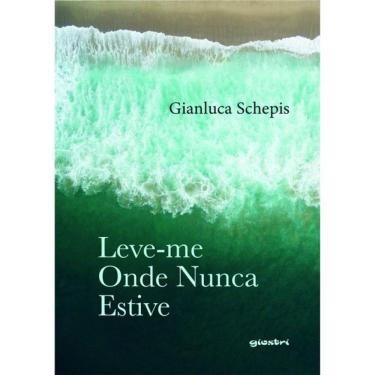 Imagem de Leve-Me Onde Nunca Estive