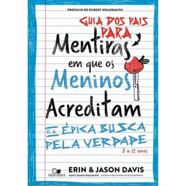 Imagem de Guia Dos Pais Para Mentiras Em Que Os Meninos Acreditam E A Épica Busca Pela Verdade