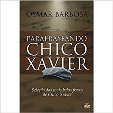 Imagem de Parafraseando Chico Xavier