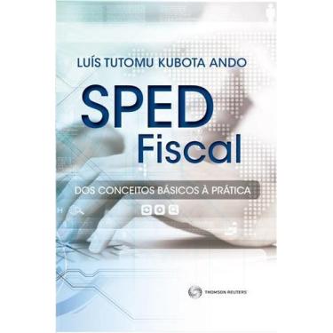 Imagem de Sped fiscal do conceito básico à prática - Editora Revista dos Tribuna