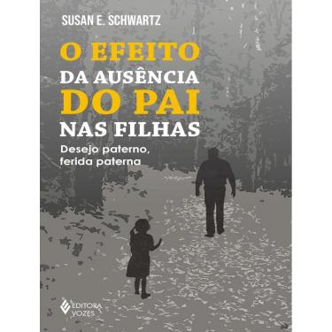 Imagem de Efeito Da Ausencia Do Pai Nas Filhas, O