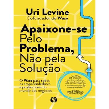 Imagem de Apaixone-Se Pelo Problema, Não Pela Solução