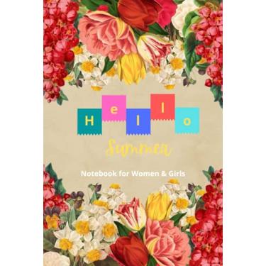 Imagem de Hello Summer Notebook for Women & Girls: for girls, women, business women, college students | Daily Fitness page | Favourite Books pages | Shopping List pages | Weekly Planner pages and more