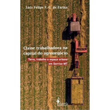 Imagem de Classe Trabalhadora Na Capital Do Agronegócio