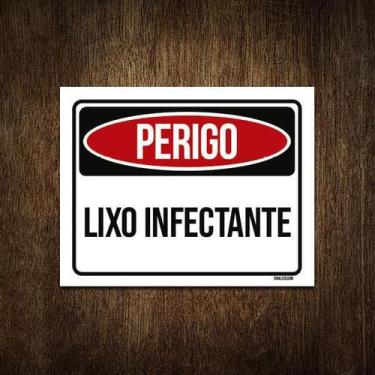 Imagem de Placa Perigo Lixo Infectante 18X23 - Sinalizo.Com