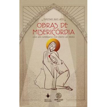 Imagem de Obras de misericórdia - Angelus Editora