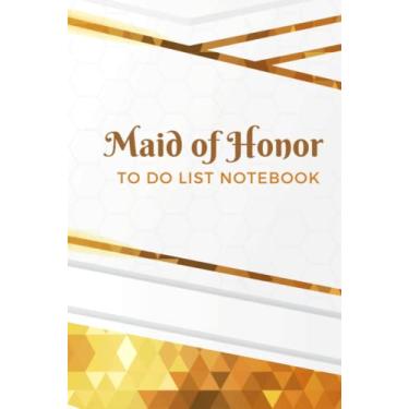 Imagem de Maid of Honor To Do List Notebook: Hardcover/Gold White Geometric Pattern - Line Art Theme/Checklist/Wedding Gift For Maid of Honor from Bride/Cute Card Alternative