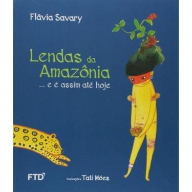 Imagem de Lendas da Amazônia....e é Assim Até Hoje