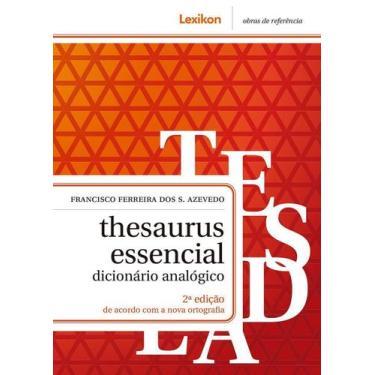 Imagem de Thesaurus Essencial - Dicionário Analógico - 02Ed/25 - LEXIKON, Sortid