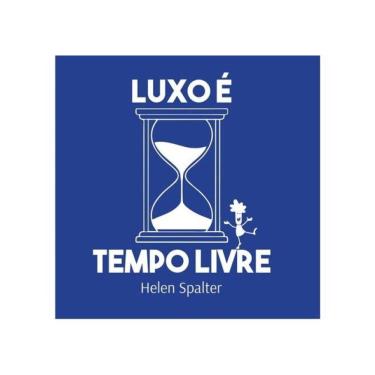 Imagem de Luxo É Tempo Livre