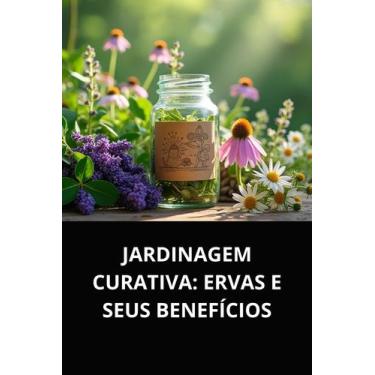 Imagem de Livro jardinagem curativa ervas e seus benefícios - DUKE EDITORA