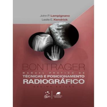 Imagem de Bontrager Manual Pratico De Tecnicas E Posicionamento Radiografico - 10ª Ed