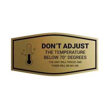 Imagem de Signs ByLITA Placa Fancy Don't Adjust The Temperature Below 70 Degrees The Unit Will Freeze (ouro escovado) - Pequeno