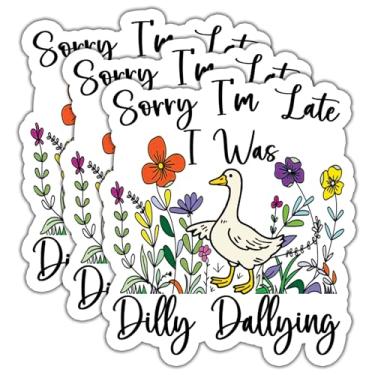 Imagem de (3 peças) Sorry I'm Late I was Dilly Dallying Adesivos de citações engraçadas decalque adesivos de vinil à prova d'água adulto para laptop Kindle copo de carro garrafa de água caneca telefone caderno