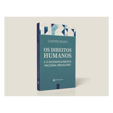Imagem de Os Direitos Humanos E O Desenvolvimento Nacional Brasileiro