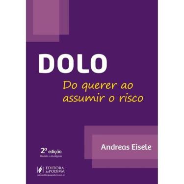 Imagem de Dolo - Do Querer Ao Assumir O Risco - 2026