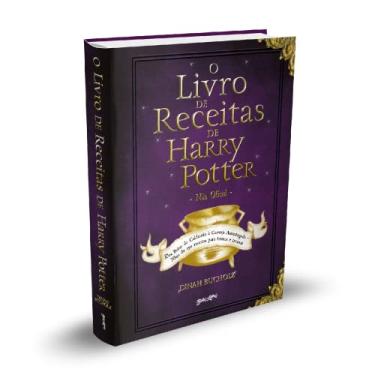 Imagem de O Livro de Receitas de Harry Potter (Não Oficial): Dos Bolos de Caldeirão à Cerveja Amanteigada – Mais de 150 receitas para bruxos e trouxas