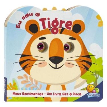 Imagem de Meus Sentimentos - Um Livro Gire O Disco: Eu Sou O Tigre