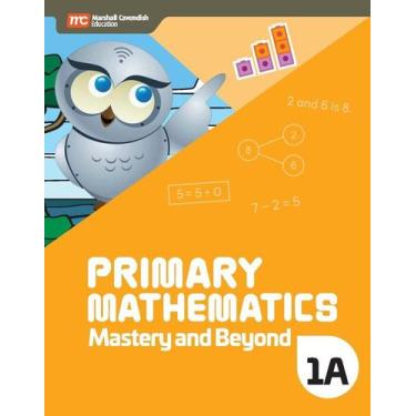 Imagem de Primary Mathematics 1A - Mastery And Beyond - Marshall Cavendish Inter