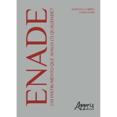 Imagem de Enade - Um Instrumento Que Avalia (?) Qualidade?