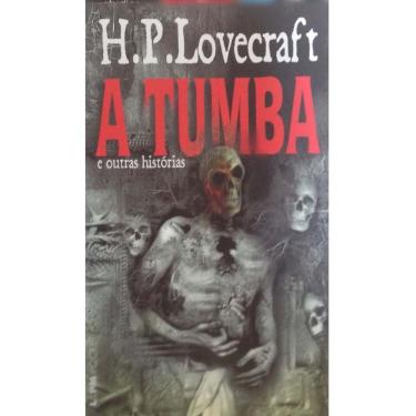 Imagem de Livro - A Tumba e Outras Histórias - Howard Phillips Lovecraft