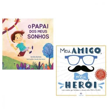 Imagem de Presente dia dos pais - 2 livros infantis : o papai dos meus sonhos + 