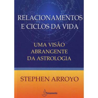 Imagem de Livro - Relacionamentos e Ciclos da Vida: uma Visão Abrangente da Astrologia