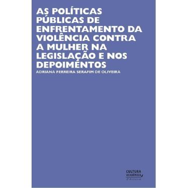 Imagem de As políticas públicas de enfrentamento da violência contra a mulher na legislação e nos depoimentos